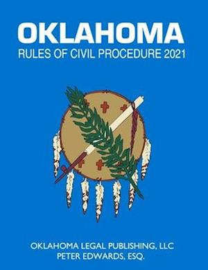Oklahoma Rules of Civil Procedure 2021
