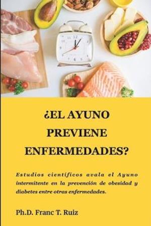 ¿El Ayuno Previene Enfermedades?