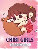 Chibi Girls Coloring Book: Anime And Manga Coloring Book For Girls 