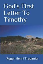 God's First Letter To Timothy