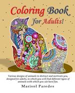 Coloring Book for Adults! Various designs of animals to distract and motivate you, designed for adults, in which you will find different types of anim