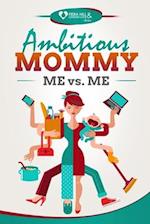 Ambitious Mommy