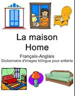 Français-Anglais La maison / Home Dictionnaire d'images bilingue pour enfants