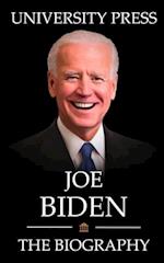 Joe Biden Book: The Biography of Joe Biden: From a Humble Birth in Scranton to President of the United States 