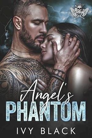 Angel's Phantom: An Alpha Male MC Biker Romance