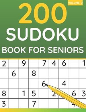 200 Sudoku Book For Seniors: Sudoku Puzzles For Adults & Seniors (Volume: 2)