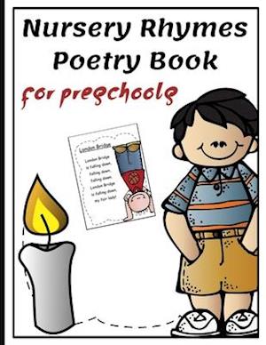 Nursery Rhymes Poetry Book for Preschools : Perfect Interactive and Educational Gift for Baby, Toddler 1-3 and 2-4 Year Old Girl and Boy