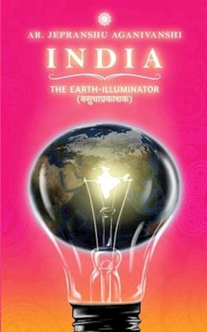 India: The Earth-Illuminator