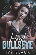 Hard Bullseye: An Alpha Male MC Biker Romance 