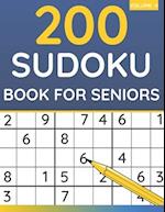 200 Sudoku Book For Seniors: Sudoku Puzzles For Adults & Seniors (Volume: 4) 