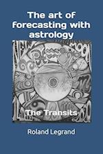 The art of forecasting with astrology: The Transits 