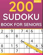 200 Sudoku Book For Seniors: Sudoku Puzzles For Adults & Seniors (Volume: 7) 