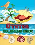 oyster coloring book: A Wonderful coloring books with nature,Fun, Beautiful To draw kids activity 