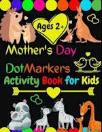 Mother's Day Dot Markers Activity Book for kids Ages 2+