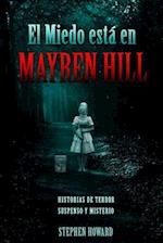 El Miedo Está En Mayren Hill