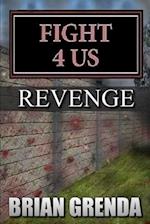 FIGHT 4 US: REVENGE 