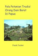 Pola Pertanian Tradisi Orang Dani Barat di Papua 