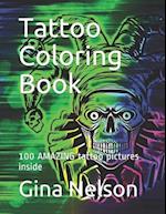 Tattoo Coloring Book: 100 AMAZING tattoo pictures inside 