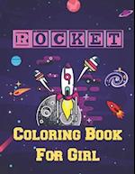 Rocket Coloring Book For Girl: A Book Type Of Girl Awesome And A Sweet Coloring Books Gift From Mother 