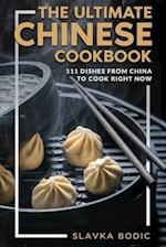 The Ultimate Chinese Cookbook: 111 Dishes From China To Cook Right Now 