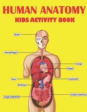 Human Anatomy Kids Activity Book