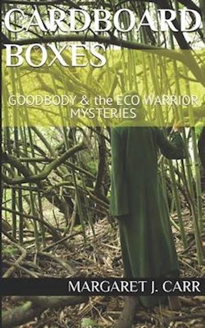 CARDBOARD BOXES: GOODBODY & the ECO WARRIOR MYSTERIES