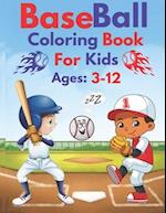 Baseball Coloring Book For Kids Ages 3-12
