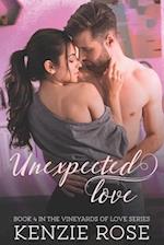 Unexpected Love : A Vineyards of Love Novella Book 4 