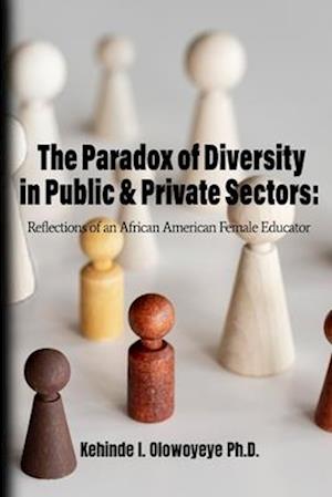 The Paradox Of Diversity In Public & Private Sectors