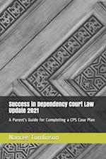 Success in Dependency Court Law Update 2021