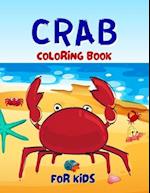 Crab Coloring Book For Kids: Adorable Crab Coloring Book For Kids Ages 4-6, 4-8 