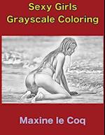 Sexy Girls Grayscale - Adult Coloring Book 
