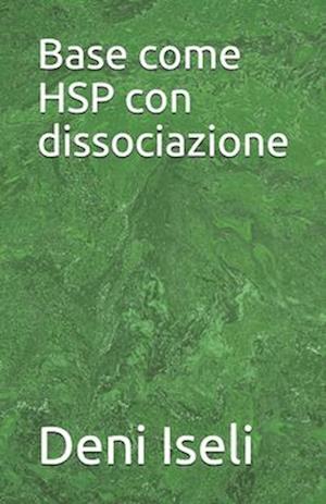 Base come HSP con dissociazione