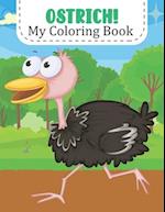 Ostrich! My Coloring Book