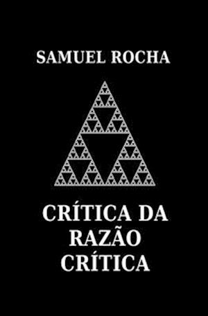 Crítica da Razão Crítica