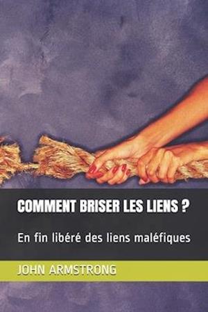 Comment Briser Les Liens ?