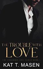 The Trouble With Love 