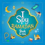 I Spy Ramadan Book For Kids: Guessing Activity Book For Toddlers And Preschoolers - Gift for Ramadan 