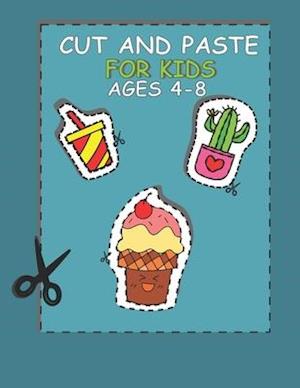 Cut and Paste for Kids Ages 4-8: Cut and glue activity book preschool