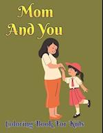 Mom And You Coloring Book For Kids