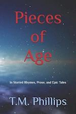 Pieces of Age: In Storied Rhymes, Prose, and Epic Tales 