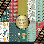 Scrapbook Paper: Circus Party: Double Sided Craft Paper For Card Making, Origami & DIY Projects | Decorative Scrapbooking Paper 