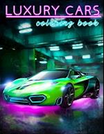 Luxury Cars Coloring Book: Sport Cars Coloring Book For All Car Lovers 