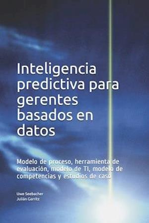 Inteligencia predictiva para gerentes basados en datos