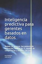 Inteligencia predictiva para gerentes basados en datos