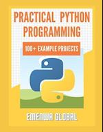 Practical Python Programming Practices (101 Common Projects): Master python programming with 101 best python programming practices for absolute beginn
