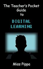 The Teacher's Pocket Guide to Digital Learning 