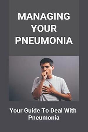 Managing Your Pneumonia