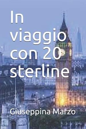 In viaggio con 20 sterline