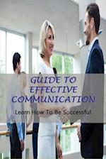 Guide To Effective Communication